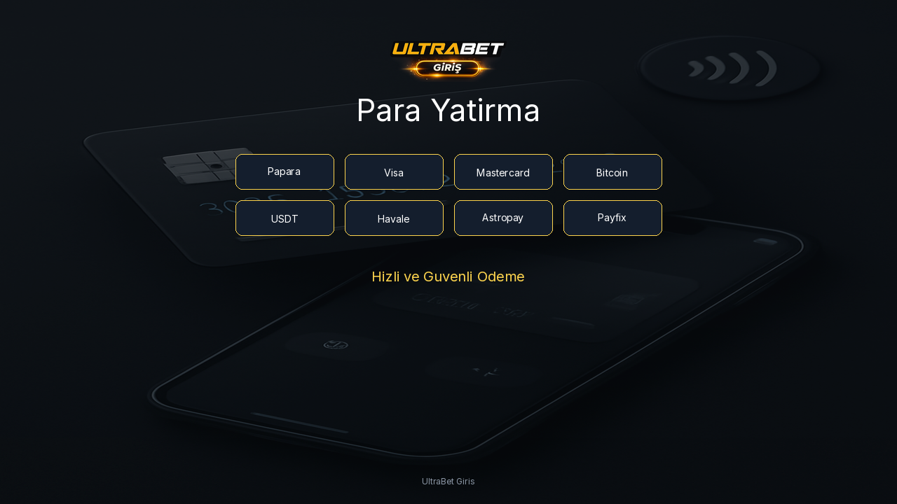 UltraBet Giris Para Yatirma - Hizli ve Guvenli Odeme Rehberi
